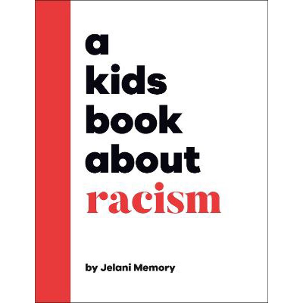 A Kids Book About Racism (Hardback) - Jelani Memory